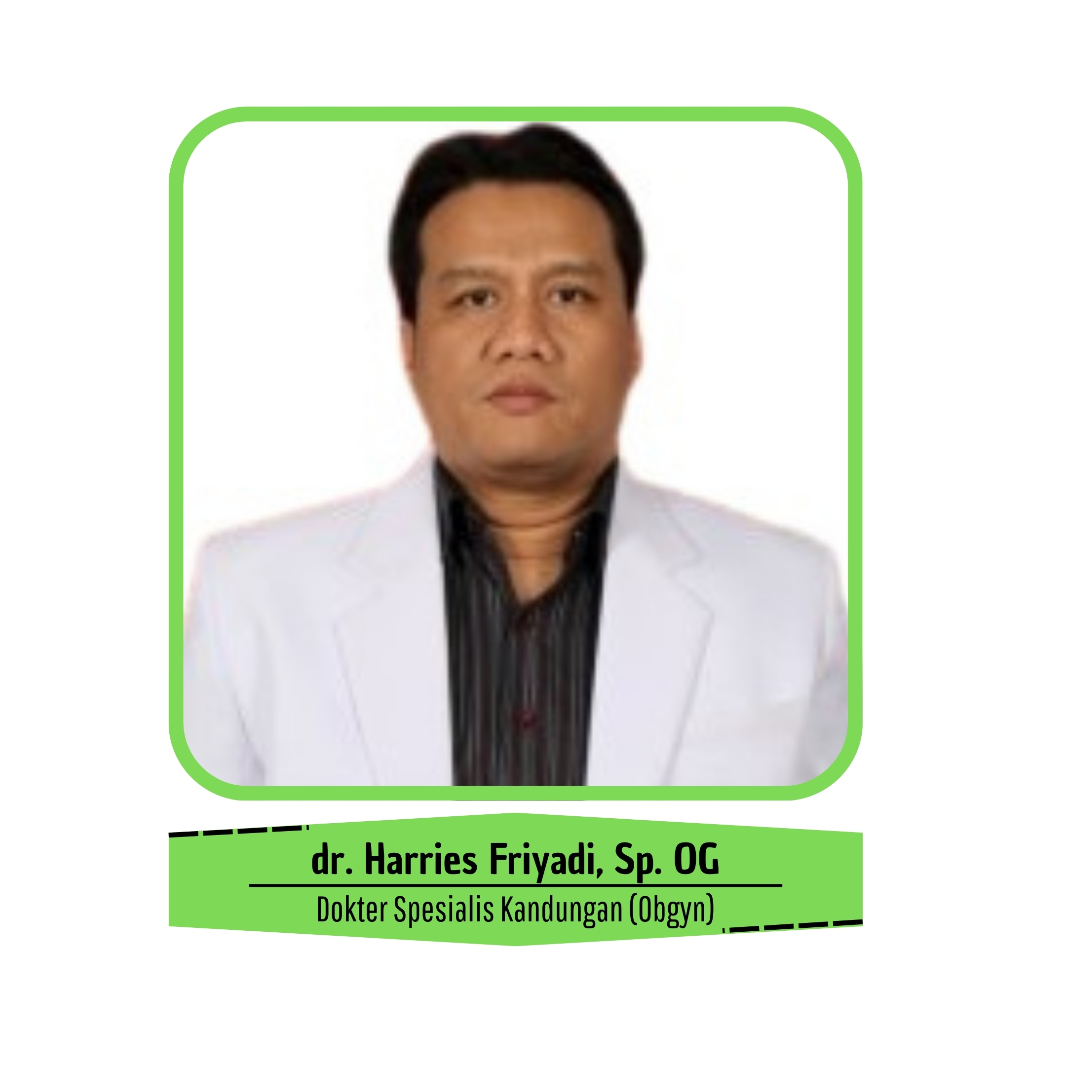 Foto dokter dr. Harries Friyadi, Sp. OG